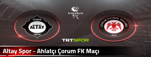 Altay Spor - Ahlatçı Çorum FK Maçı