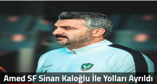 Amed SF Sinan Kaloğlu İle Yolları Ayrıldı