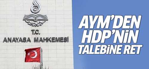 Anayasa Mahkemesi'nden HDP'nin Talebine Ret