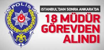  Ankara'da 18 şube müdürü daha  görevden alındı