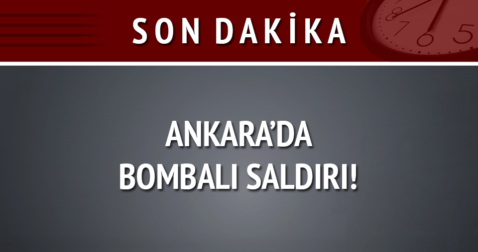 Ankara'da bomba yüklü araçla terör saldırısı: 28 ölü, 61 yaralı "Patlamanın bomba yüklü araçla gerçekleştirildiği tahmin ediliyor.