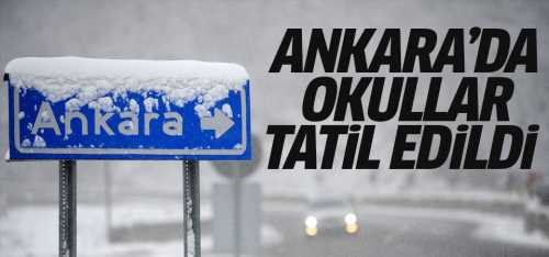 Ankara'da Okullara 1 gün ara verildi