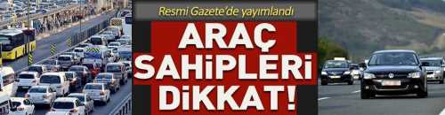 Araç sahipleri  bu habere dikkat! 