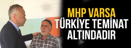 Aras "MHP  varsa Türkiye Teminat Altındadır"