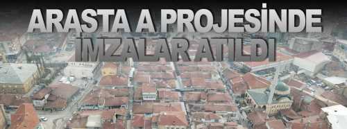 Arasta sağlıklaştırma projesinde imzalar atıldı