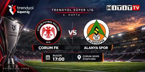 ARCA Çorum FK - Alanyaspor Maçı 