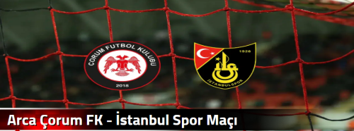 Arca Çorum FK - İstanbul Spor Maçı
