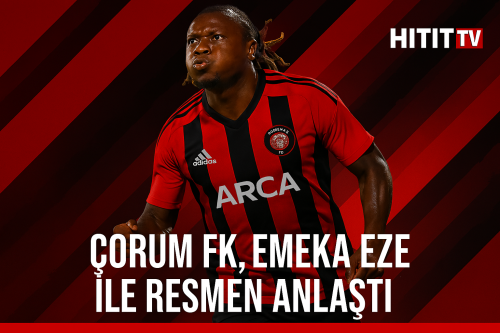 Arca Çorum FK'da Emeka Friday Eze Tamam! 