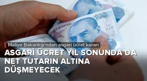 Asgari ücret yıl sonunda da net tutarın altına düşmeyecek