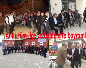 Atlas, tüm ilçe ve beldelerle bayramlaştı