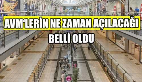 AVM'lerin Ne zaman açılacağı belli oldu!