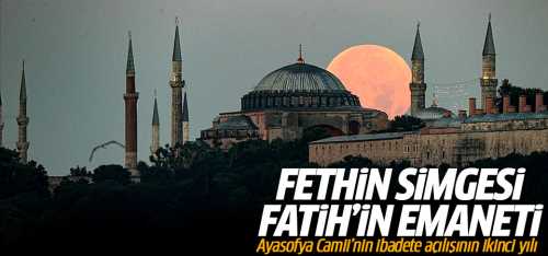 Ayasofya Camii’nin ibadete açılışının ikinci yılı