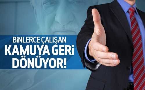 Ayıklanan FETÖ mağdurları Kamuya geri dönüş başlıyor