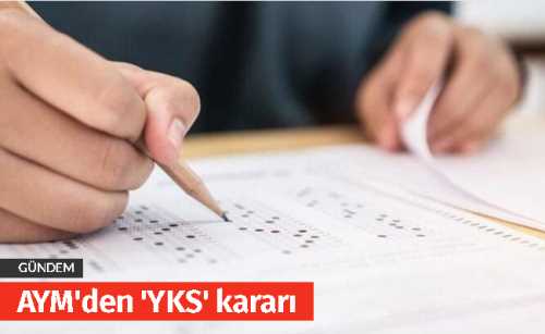 AYM'den 'YKS' kararı
