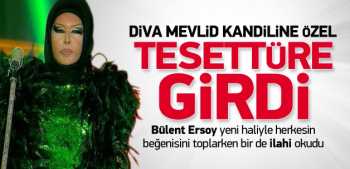 B.Ersoy Mevlid Kandili'ne özel tesettüre girdi