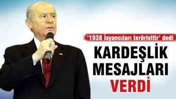 Bahçeli: 1938 olayları için "İsyan, isyancı ve terörist" 