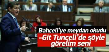 Bahçeli'ye meydan okudu: Tunceli'ye git