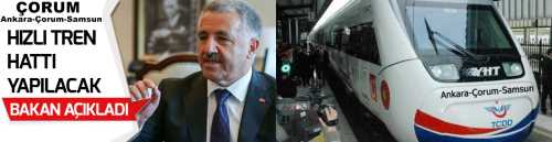 Bakan Ahmet Arslan'ın, “Samsun-Ankara hızlı tren Projesi açıklması