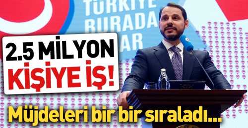 Bakan Albayrak'tan milyonlara istihdam müjdesi!