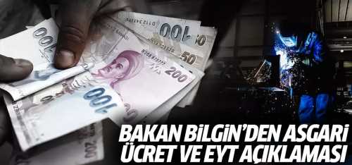 Bakan Bilgin'den Asgari ücret ve EYT açıklaması geldi