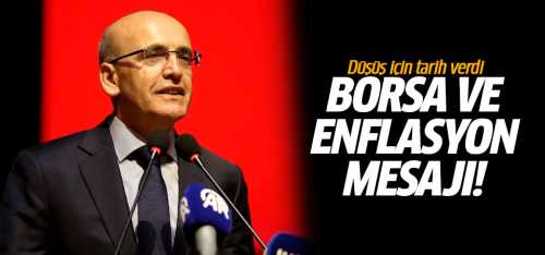 Bakan Şimşek Borsa ve Enflasyon için Tarihi verdi!