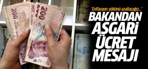 Bakandan Asgari Ücret Açıklaması! 