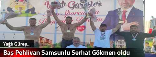 Baş Pehlivan Samsunlu Serhat Gökmen oldu