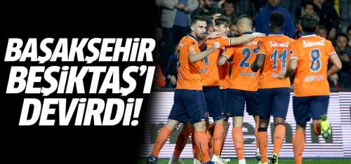 Başakşehir 1- 0 Beşiktaş