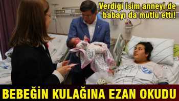 Başbakan kulağına ezan okuyup, o ismi verdi