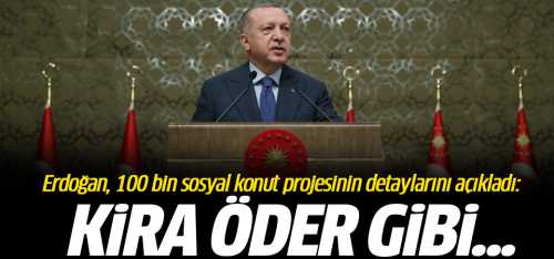 Başkan Erdoğan'dan 100 bin konut projesi