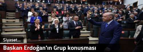 Başkan Erdoğan'ın Grup konuşması