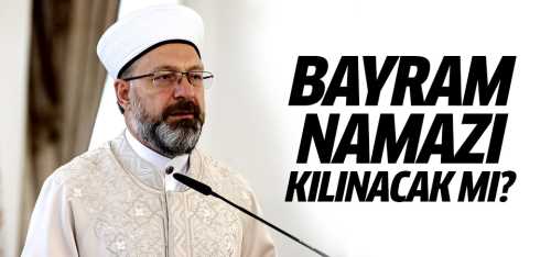 Bayram namazı kılınacak mı?