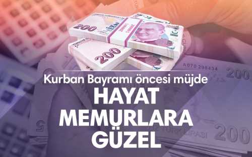 Bayram öncesi memura ve emekliye müjde geldi