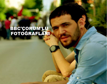 BBC'de  Çorumlu fotoğrafları  