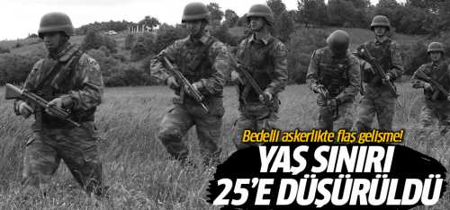 Bedelli'de flaş gelişme! Yaş sınırı 25'e düşürüldü