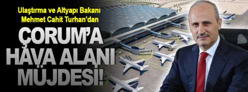 Beklenen Havaalanı müjdesini Ulaştırma bakanı verdi