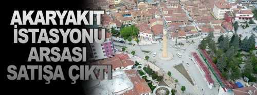 Belediye Akaryakıt İstasyon arsasını satışa çıkardı