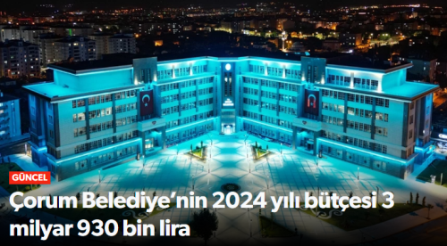 Belediye’nin 2024 yılı bütçesi 3 milyar 930 TL
