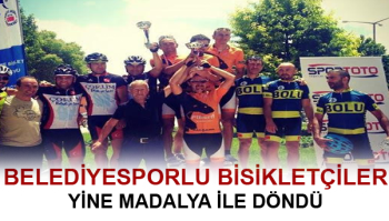 BELEDİYE SPORUN  BİSİKLETÇİLERİ  MADALYAYLA DÖNDÜ     