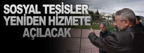 Belediyeye ait sosyal tesisler hizmete açılacak