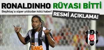 Beşiktaş'da Ronaldinho Rüyası Bitti