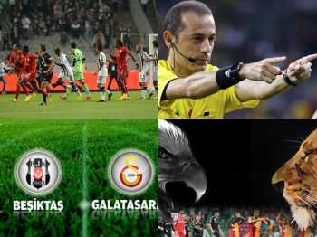 Beşiktaş-Galatasaray derbisi ÇAKIR'ın