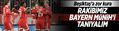 Beşiktaş'ın rakibi Alman Bayern Münih