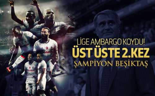 BEŞİKTAŞ ŞAMPİYON OLDU