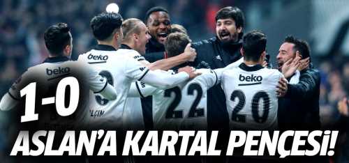 Beşiktaş'tan! Aslan'a Kartal pençesi 1-0