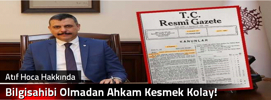 Bilgi Sahibi Olmadan Ahkam Kesmek Kolay!