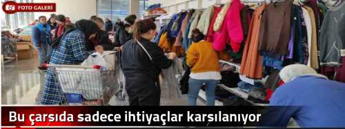 Bu çarşıda sadece ihtiyaçlar karşılanıyor