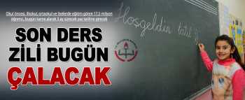 Bu gün Okullarda 3 aylık yaz tatili başlıyor