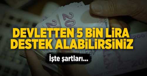 BU ŞARTLARA UYAN HERKESE 5 BİN LİRA