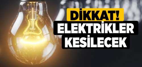 Bugün iki ayrı mahallede enerji kesintisi yapılcak